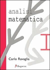 Analisi matematica 1 - Carlo Ravaglia - Libro Dupress 1997, Scienze matematiche, fisiche e naturali | Libraccio.it
