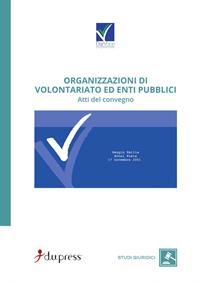 Organizzazioni di volontariato ed enti pubblici  - Libro Dupress 2002, Studi giuridici | Libraccio.it