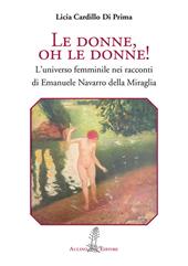 Le donne, oh le donne! L'universo femminile nei racconti di Emanuele Navarro della Miraglia