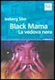 Black Mama. La vedova nera - Iceberg Slim - Libro ShaKe 2002, Black Prometheus | Libraccio.it
