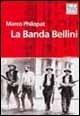 La banda Bellini - Marco Philopat - Libro ShaKe 2002, Underground | Libraccio.it