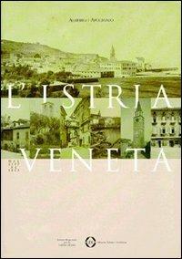 L'Istria veneta dal 1797 al 1813 - Almerigo Apollonio - Libro LEG Edizioni 1998 | Libraccio.it