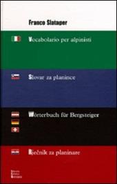 Vocabolario per alpinisti-Slovar za planince-Wörterbuch für Bergsteiger-Rjecnik za planinare