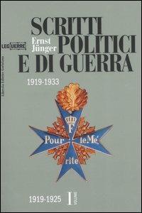 Scritti politici e di guerra. 1919-1933. Vol. 1: 1919-1925. - Ernst Jünger - Libro LEG Edizioni 2003, Le guerre | Libraccio.it