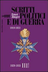 Scritti politici e di guerra. 1919-1933. Vol. 3: 1929-1933. - Ernst Jünger - Libro LEG Edizioni 2005, Le guerre | Libraccio.it
