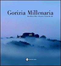 Gorizia millenaria. Ediz. italiana, slovena, tedesca e inglese - Lucia Pillon, Roberto Kusterle - Libro LEG Edizioni 2014 | Libraccio.it