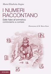 I numeri raccontano. Dalle fiabe all'aritmetica: cominciamo a contare