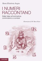 I numeri raccontano. Dalle fiabe all'aritmetica: cominciamo a contare