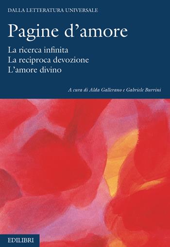 Pagine d’amore. La ricerca infinita. La reciproca devozione. L’amore divino  - Libro Edilibri 2021 | Libraccio.it