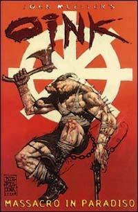 Oink. Massacro in paradiso - John Mueller - Libro PuntoZero 1999, PuntoComics | Libraccio.it