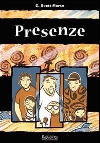 Presenze - C. Scott Morse - Libro PuntoZero 2000, PuntoComics | Libraccio.it