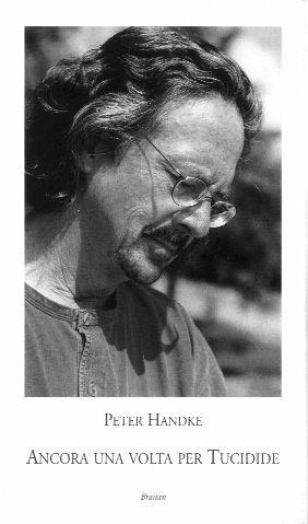 Ancora una volta per Tucidide - Peter Handke - Libro Braitan 1997 | Libraccio.it