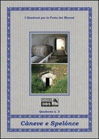 Caneve e spelonce  - Libro DBS 2013, I quaderni per la festa dei Moroni | Libraccio.it