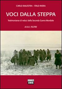 Voci dalla steppa - Carlo Balestra, Italo Riera - Libro DBS 2014 | Libraccio.it