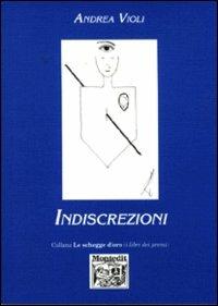 Indiscrezioni - Andrea Violi - Libro Montedit 1998, Le schegge d'oro (i libri dei premi) | Libraccio.it