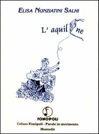L' aquilone - Elisa Nunziatini Salhi - Libro Montedit 1999, Fonòpoli. Parole in movimento | Libraccio.it
