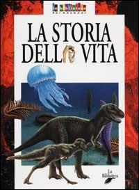 La storia della vita - Cristiano Bertolucci - Libro La Biblioteca 2003, La biblioteca dei ragazzi | Libraccio.it