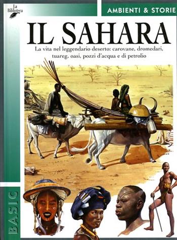 Il Sahara - Giovanni Carrada - Libro La Biblioteca 2003, Basic/ambienti & storie | Libraccio.it