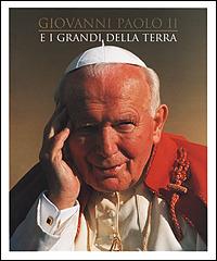 Giovanni Paolo II e i grandi della terra  - Libro La Biblioteca 2001 | Libraccio.it
