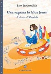 Una ragazza in blue jeans - Lino Parlavecchio - Libro La Medusa 2009 | Libraccio.it
