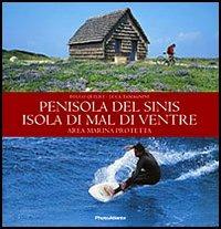 Penisola del Sinis, Isola di Mal di Ventre. Area marina protetta - Folco Quilici, Luca Tamagnini - Libro Photoatlante 2005, Parchi e aree marine protette d'Italia | Libraccio.it