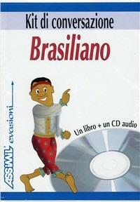 Brasiliano. Kit di conversazione. Con CD Audio - Clemens Schrage - Libro Assimil Italia 2016, Assimil evasioni | Libraccio.it