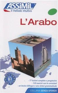 L'arabo - Dominique Halbout, Jean-Jacques Schmidt - Libro Assimil Italia 2016, Senza sforzo | Libraccio.it