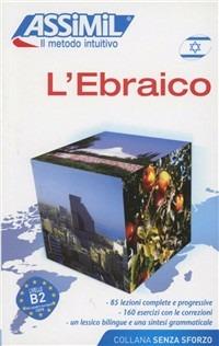 L'ebraico - Shifra Jacquet-Svironi, Roger Jacquet - Libro Assimil Italia 2016, Senza sforzo | Libraccio.it