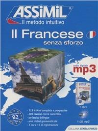 Il francese senza sforzo. Con CD Audio formato MP3 - Anthony Bulger - Libro Assimil Italia 2016, Senza sforzo | Libraccio.it