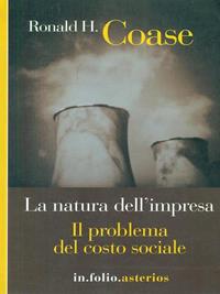 La natura dell'impresa-Il problema del costo sociale - Ronald H. Coase - Libro Asterios 2001, In folio. Asterios | Libraccio.it