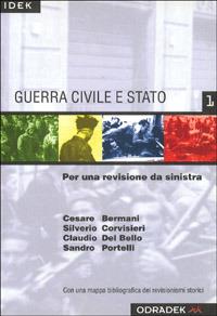 Guerra civile e Stato. Per un revisionismo da Sinistra - Cesare Bermani, Silverio Corvisieri, Sandro Portelli - Libro Odradek 1998, Idek. Instant book Odradek | Libraccio.it