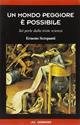 Un mondo peggiore è possibile. Sei perle dalla triste scienza - Ernesto Screpanti - Libro Odradek 2006 | Libraccio.it