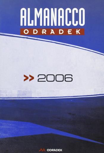Almanacco Odradek 2006  - Libro Odradek 2006, Almanacco | Libraccio.it