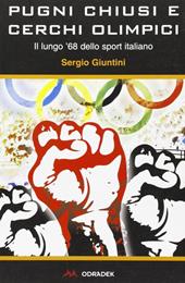 Pugni chiusi e cerchi olimpici. Il lungo '68 dello sport italiano