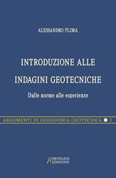 Introduzione alle indagini geotecniche. Dalle norme alle esperienze