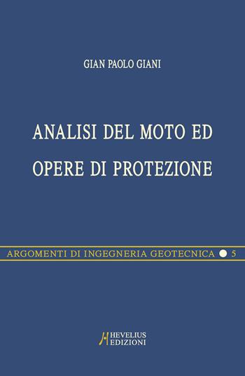 Caduta di massi. Analisi del moto ed opere di protezione - G. Paolo Giani - Libro Hevelius 2002, Argomenti di ingegneria geotecnica | Libraccio.it