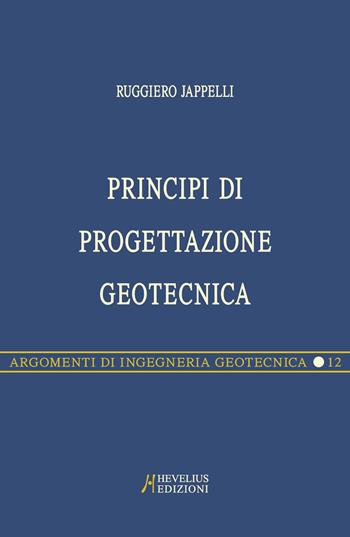 Principi di progettazione geotecnica - Ruggiero Jappelli - Libro Hevelius 2002, Argomenti di ingegneria geotecnica | Libraccio.it