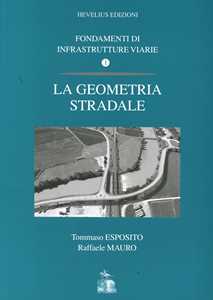Image of Fondamenti di infrastrutture viarie. Vol. 1: La geometria stradale.