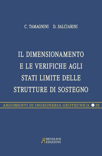 Il dimensionamento e le verifiche agli stati limite delle strutture di sostegno - Claudio Tamagnini, Diana Salciarini - Libro Hevelius 2013, Argomenti di ingegneria geotecnica | Libraccio.it