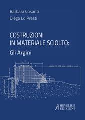 Costruzioni in materiale sciolto: gli argini