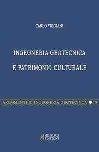 Ingegneria geotecnica e patrimonio culturale - Carlo Viggiani - Libro Hevelius 2014, Argomenti di ingegneria geotecnica | Libraccio.it