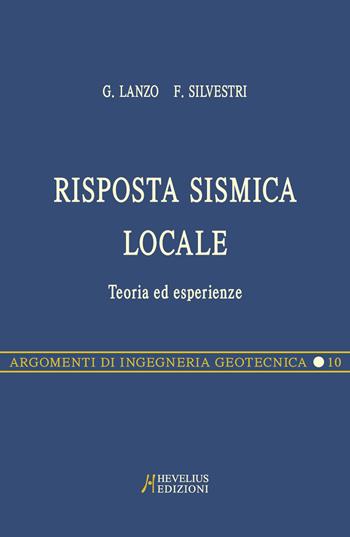 Risposta sismica locale pocket. Teoria ed esperienze - Giuseppe Lanzo, Francesco Silvestri - Libro Hevelius 2016, Argomenti di ingegneria geotecnica | Libraccio.it