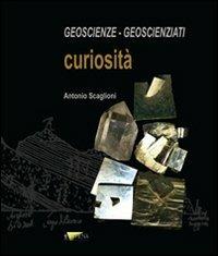 Geoscienze geoscienziati curiosità - Antonio Scaglioni - Libro Athena Audiovisuals 2010 | Libraccio.it