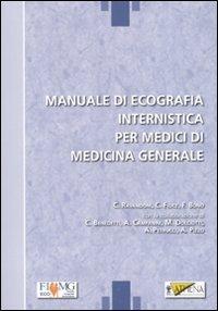 Manuale di ecografia internistica per medici di medicima generale - Claudio Ravandoni, Carlo Filice, Fabio Bono - Libro Athena Audiovisuals 2011 | Libraccio.it