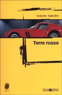 Terre rosse - Roberto Valentini - Libro Todaro 2002, Impronte | Libraccio.it