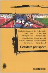 Uccidere per sport  - Libro Todaro 2008, Impronte | Libraccio.it