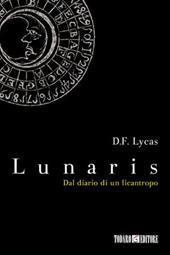 Lunaris. Dal diario di un licantropo