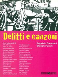 Delitti e canzoni. Una jam session letteraria - Fabrizio Canciani, Stefano Covri - Libro Todaro 2009 | Libraccio.it