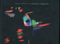 Il cerchio magico  - Libro Contrasto 2001 | Libraccio.it