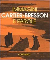 Immagini e parole. Ediz. illustrata - Henri Cartier-Bresson - Libro Contrasto 2003, Dixit | Libraccio.it